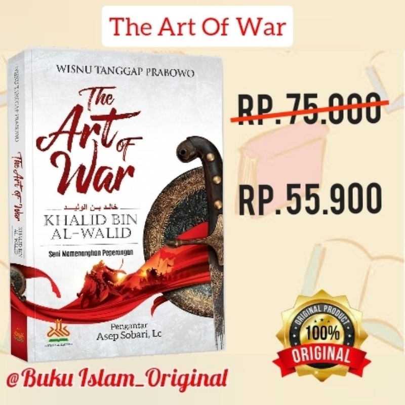 The Art of War Khalid bin Al-Walid : Seni Memenangkan Peperangan