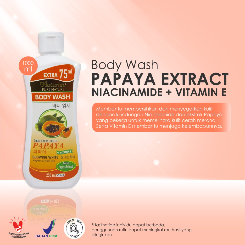 Autumn Glowing White Papaya Body Wash 250 ml + Extra 75ml (325ml) Promo Mitra/Sabun Mandi Alami