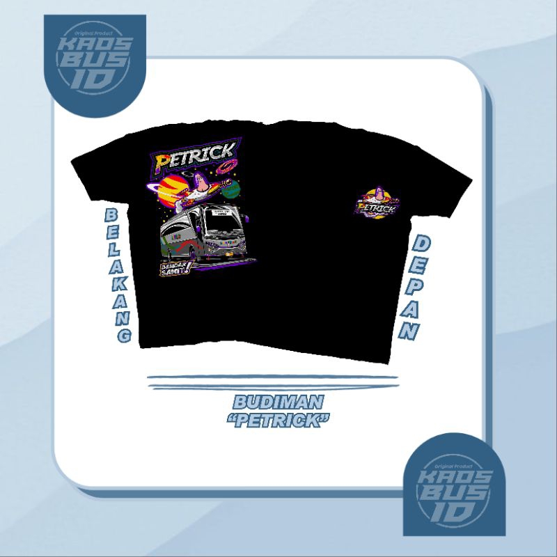 T-Shirt Bus/Kaos Bus Budiman "Petrick" by kaosbus.id