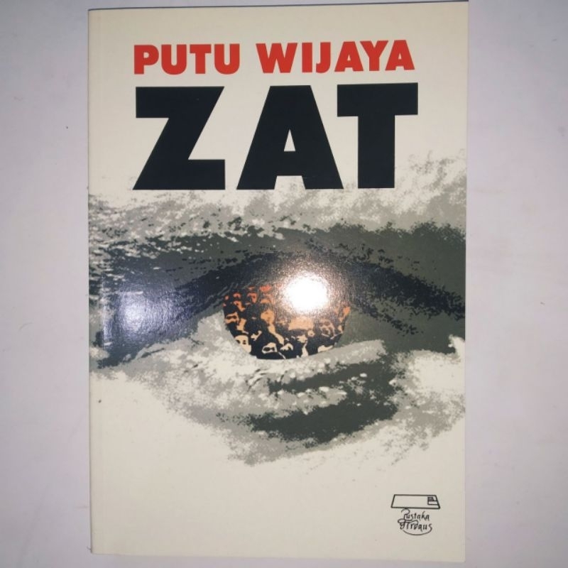 

ZAT -- Putu Wijaya, Pengantar: Syu'bah Asa