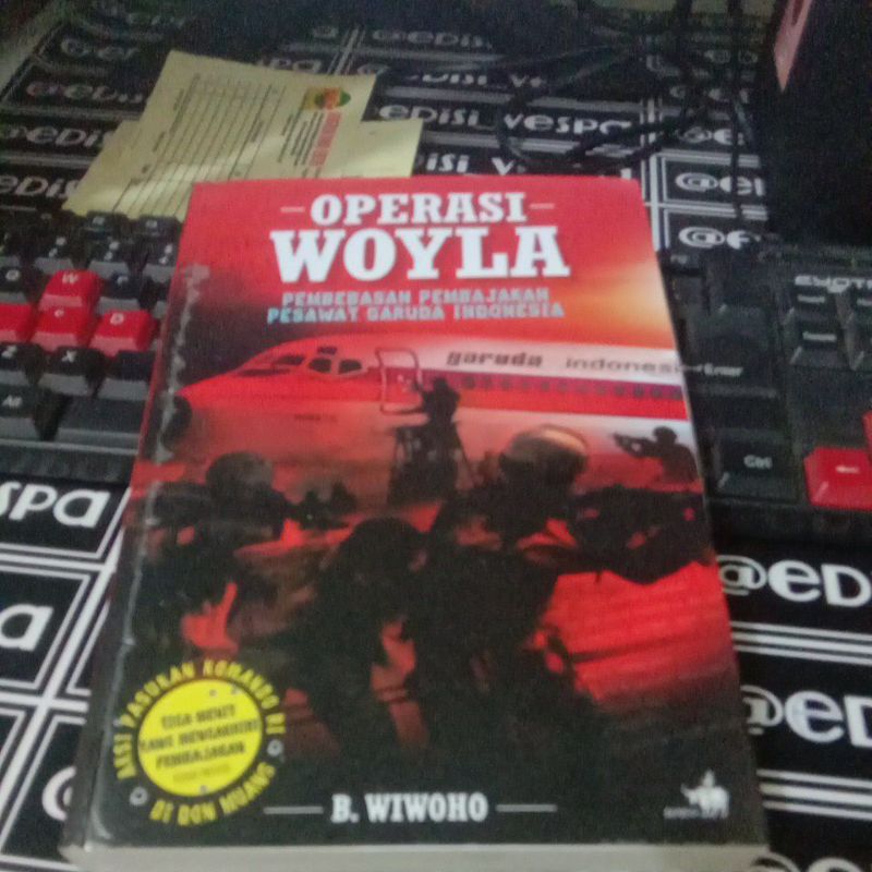 BUKU OPERASI WOYLA PEMBEBASAN PEMBAJAKAN PESAWAT GARUDA INFONESIA