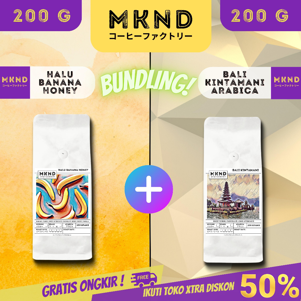 

MKND® BUNDLING HEMAT 2X200 KOPI ARABIKA HALU BANANA HONEY + BALI KINTAMANI SINGLE ORIGIN