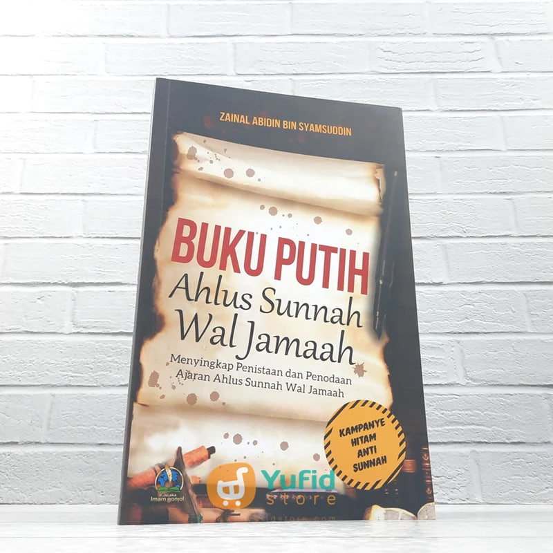 

BUKU PUTIH AHLUS SUNNAH WAL JAMAAH (PUSTAKA IMAM BONJOL)