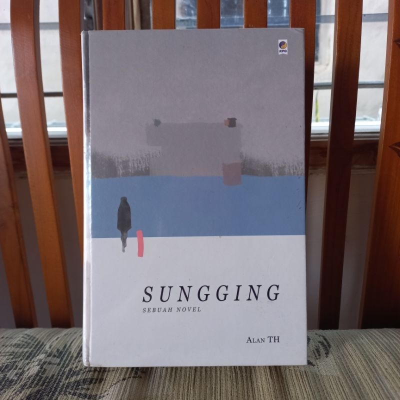 Buku Novel SUNGGING By Alan TH | Buku Novel Sejarah | Buku Novel Bekas | Hardcover