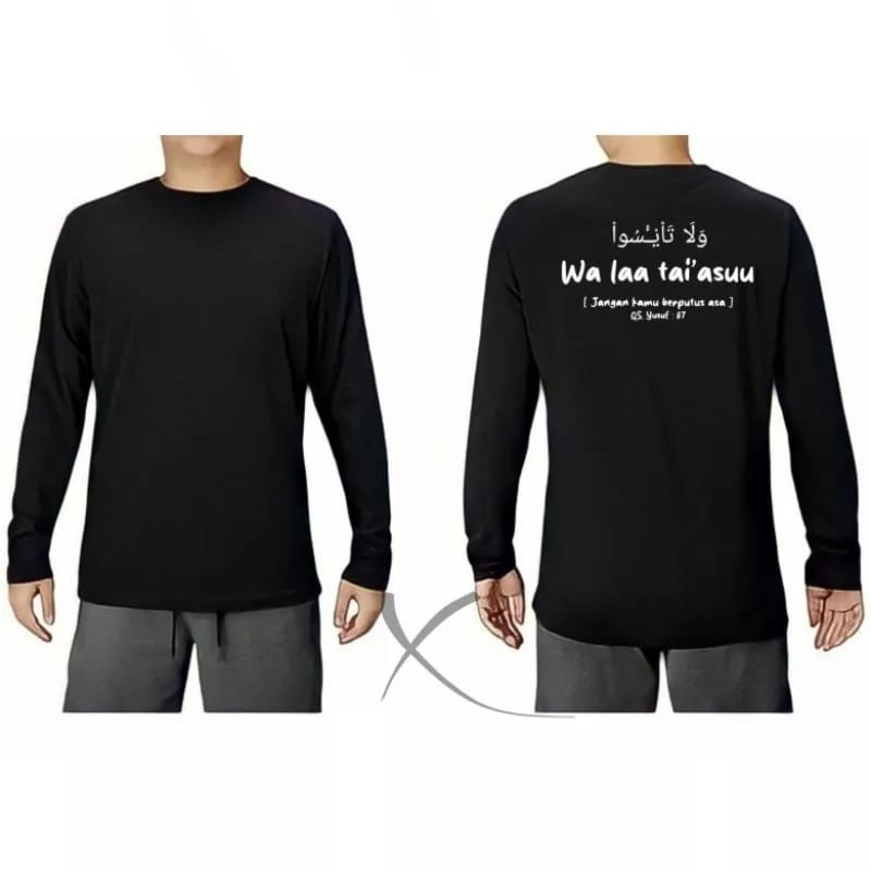 Kaos Tangan Panjang Walaa Tai'asuu Qs Yusuf