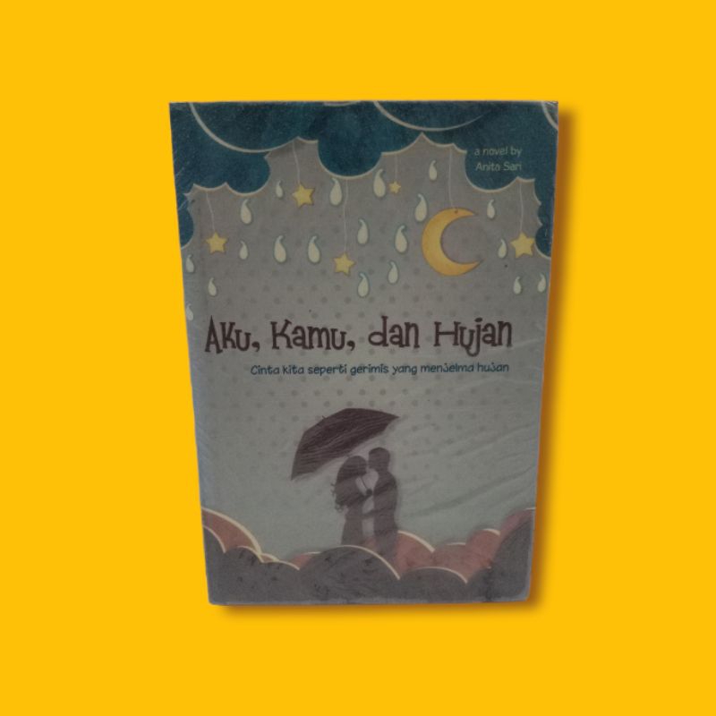 ( ORI ) NOVEL REMAJA // AKU KAMU DAN HUJAN