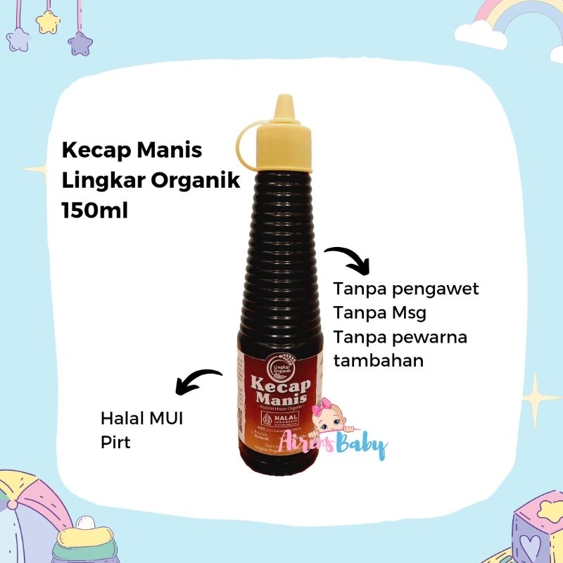 

KECAP MANIS LINGKAR ORGANIK 150ML KEDELAI ORGANIK KECAP MPASI NON MSG ♥️AIRINS BABY♥️