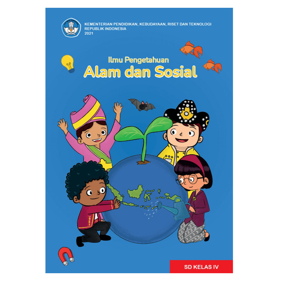 

BUKU PAKET ILMU PENGETAHUAN ALAM DAN SOSIAL SD KLS IV, KURIKULUM MERDEKA SD