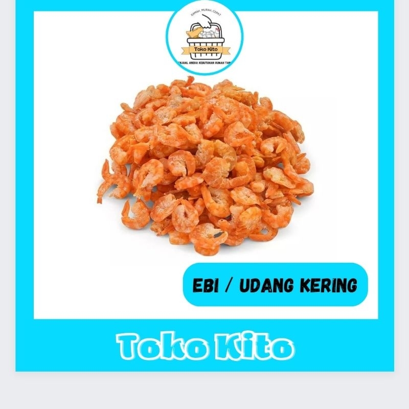

EBI / UDANG KERING / UDANG KERING KUPAS / EBI SUPER