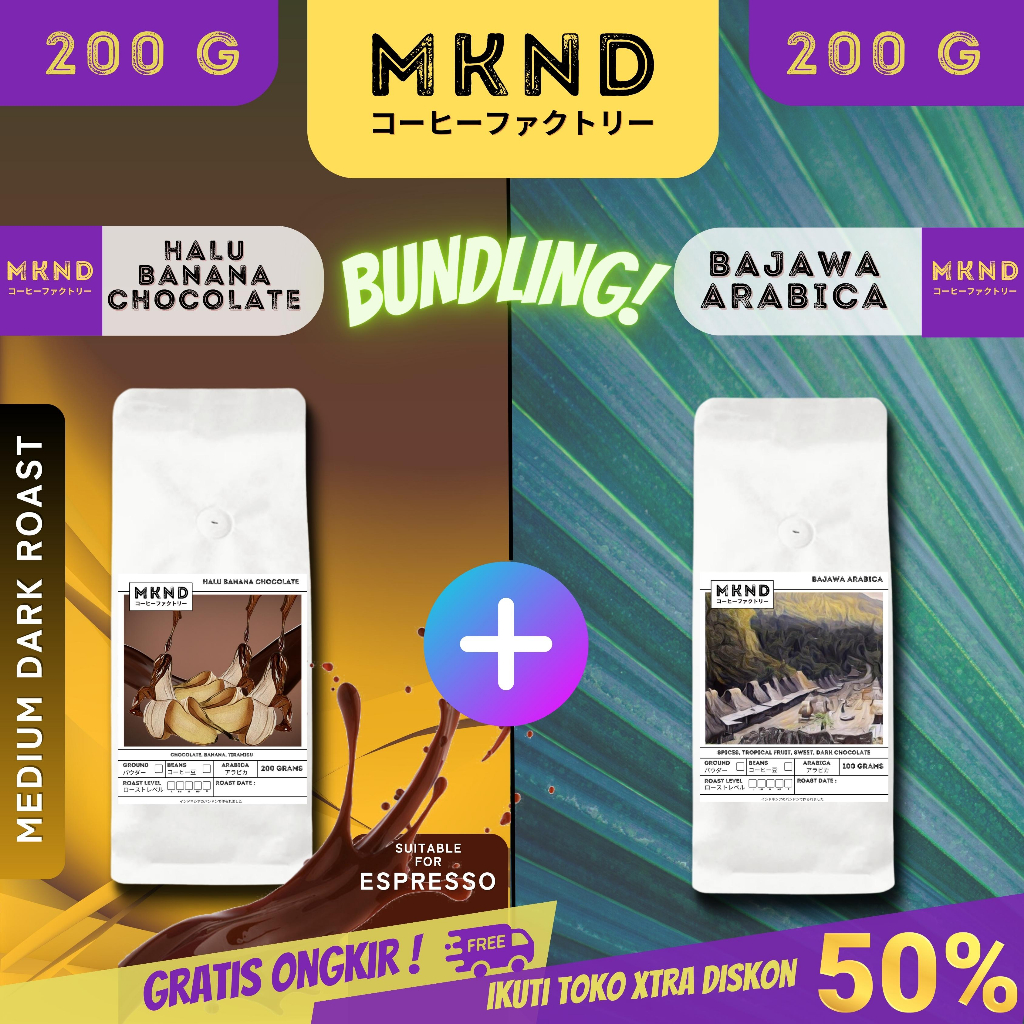

MKND® BUNDLING HEMAT 2X200 HALU BANANA CHOCOLATE (MEDIUM DARK) + ARABIKA FLORES BAJAWA GRADE 1 SINGLE ORIGIN PROMO DISCON | BIJI BUBUK | SINGLE ORIGIN | PREMIUM COFFE | ROASTED BEANS | MANUAL BREW | COFFE ROASTERY