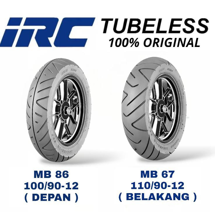 SEPASANG BAN LUAR MOTOR MATIC [ IRC ] MB86 100/90 & MB67 110/90 RING 12 TUBLES TUBELESS SCOOPY ESP N
