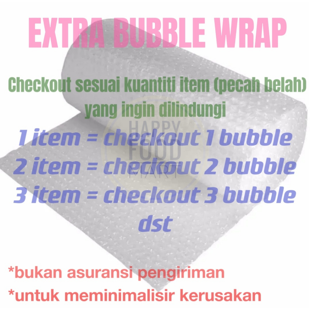 

1 PCS EXTRA BUBBLE WRAP UNTUK 1 ITEM PRODUK/ORDER SESUAI KUANTITAS BARANG