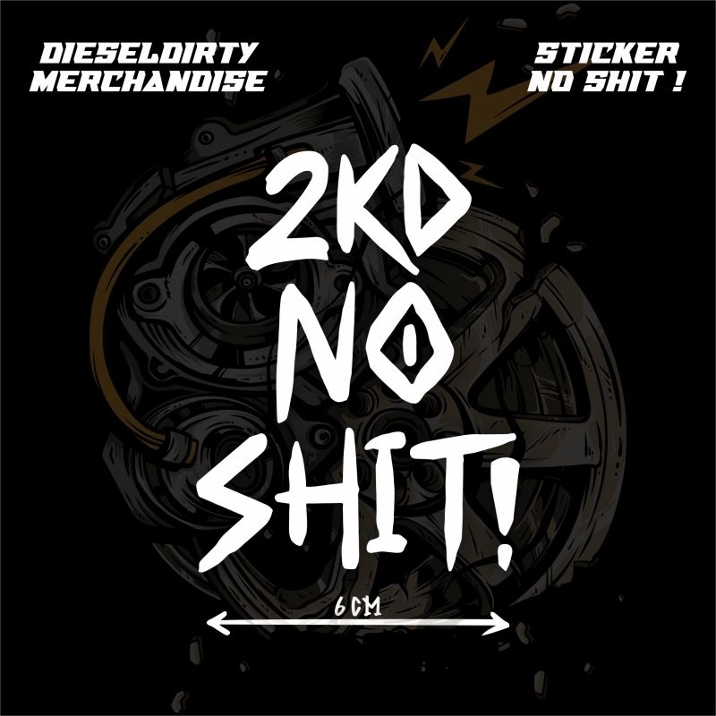 Sticker 2KD NoShit & Pasukan Diesel