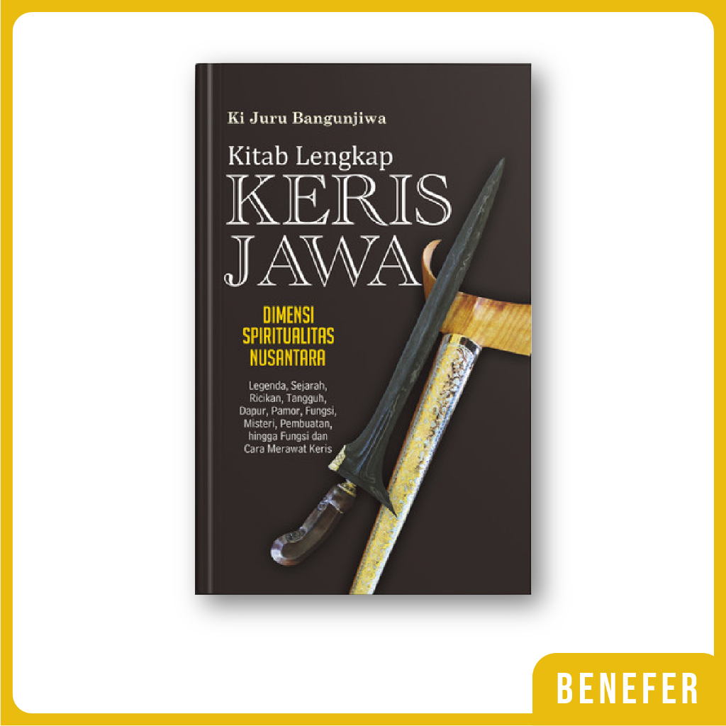 Buku Kitab Lengkap Keris Jawa, Dimensi Spiritualitas Nusantara