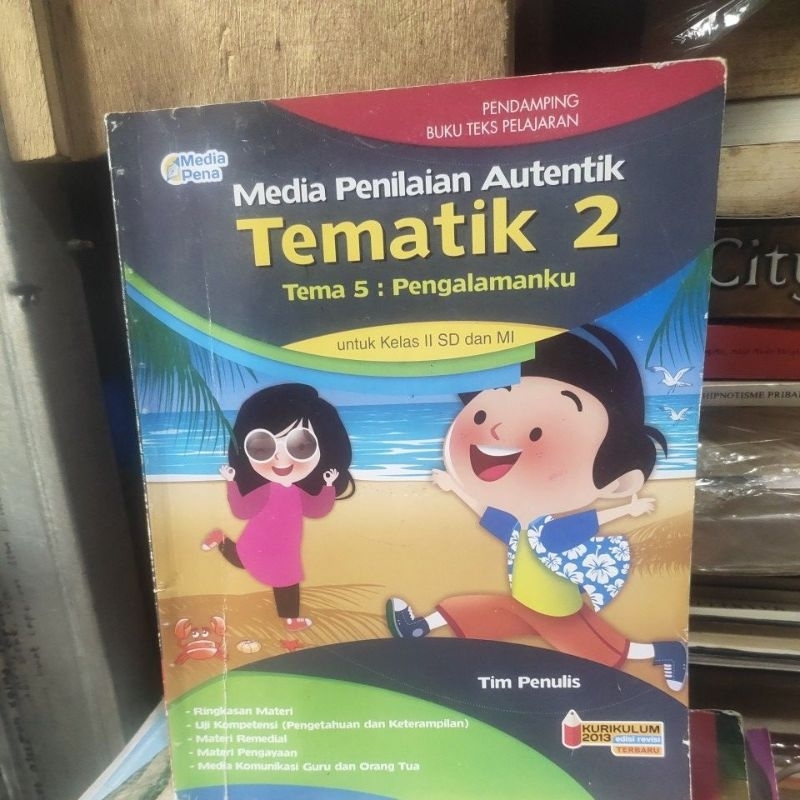 PENDAMPING BUKU TEKS PELAJARAN TEMATIK 2 TEMA 5 PENGALAMANKU UNTUK KELAS II SD DAN MI KURIKULUM 2013