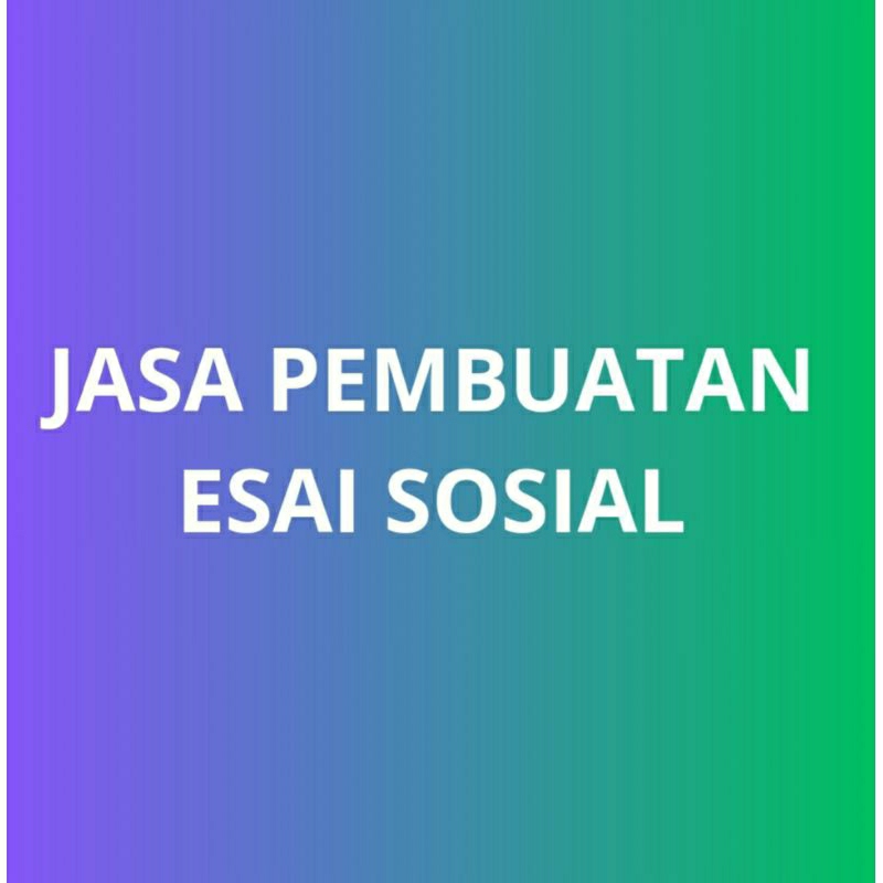 JASA PEMBUATAN ESAI SOSIAL