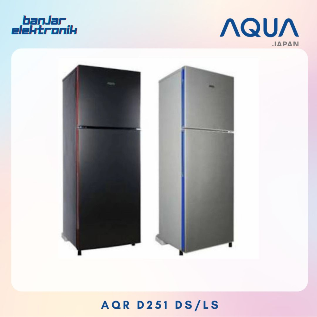 KULKAS AQUA JAPAN 2 PINTU AQR D251 LOWWATT