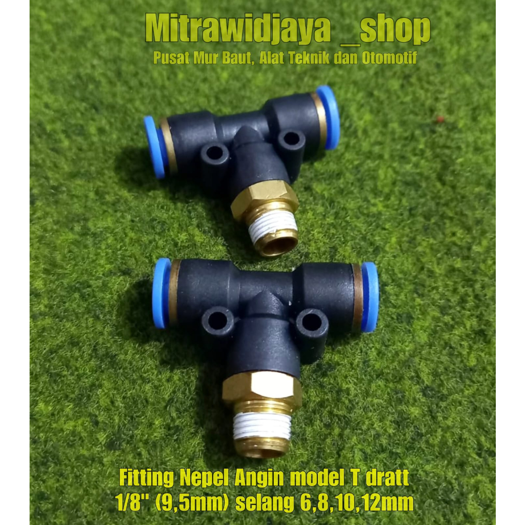 Fitting pneumatic / sambungan selang angin 6mm Model T dratt 1/8 , 1/4 , 3/8 , 1/2 Selang 6mm sambun