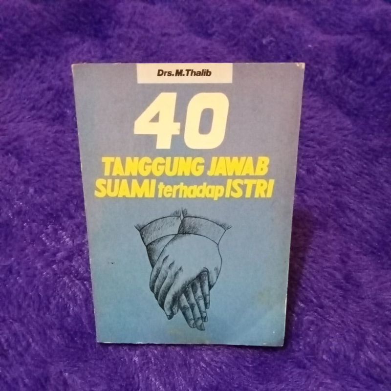 buku 40 tanggung jawab suami terhadap istri by Drs.M.Thalib