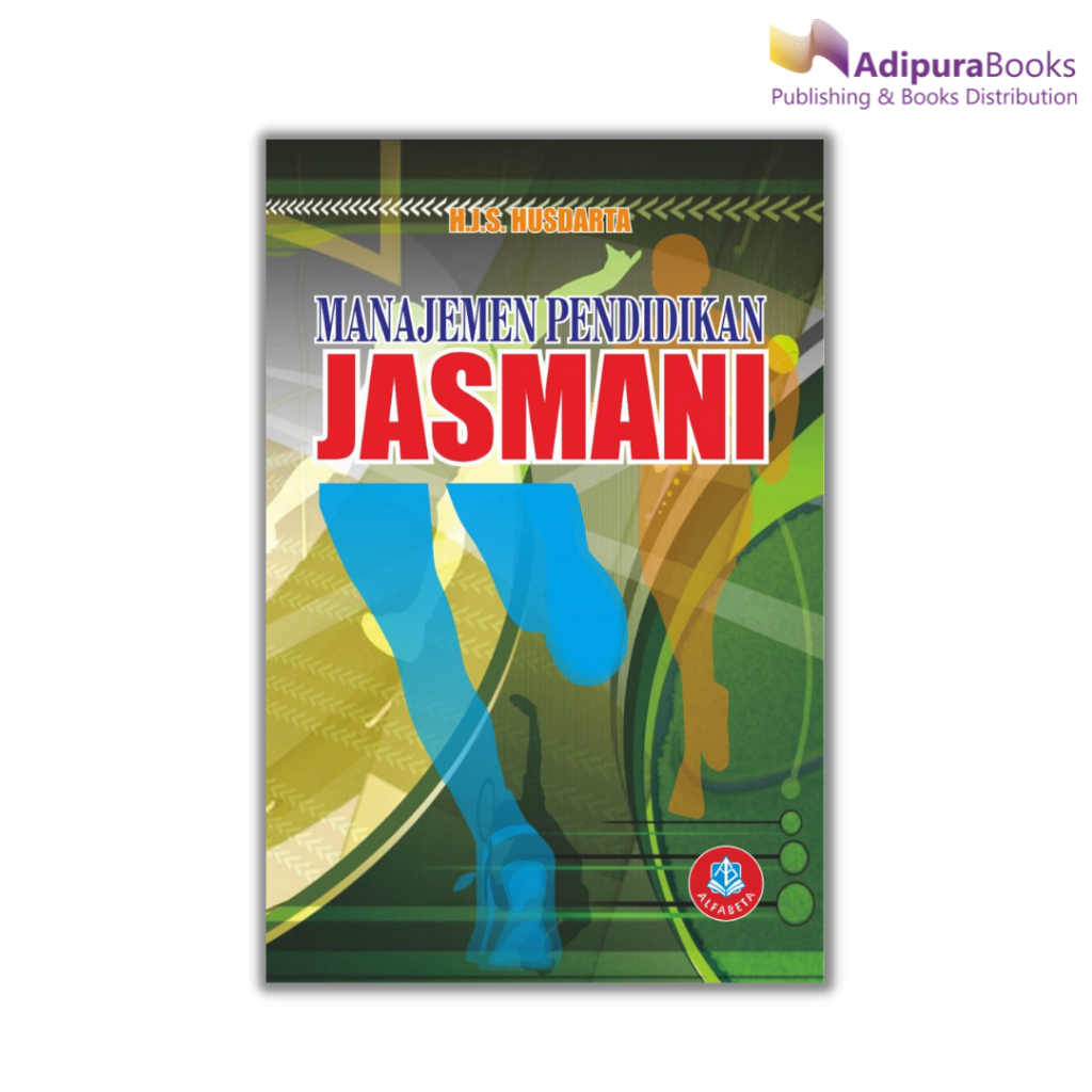 Manajemen Pendidikan Jasmani ( MANAJEMEN PENDIDIKAN JASMANI ) - Buku Original