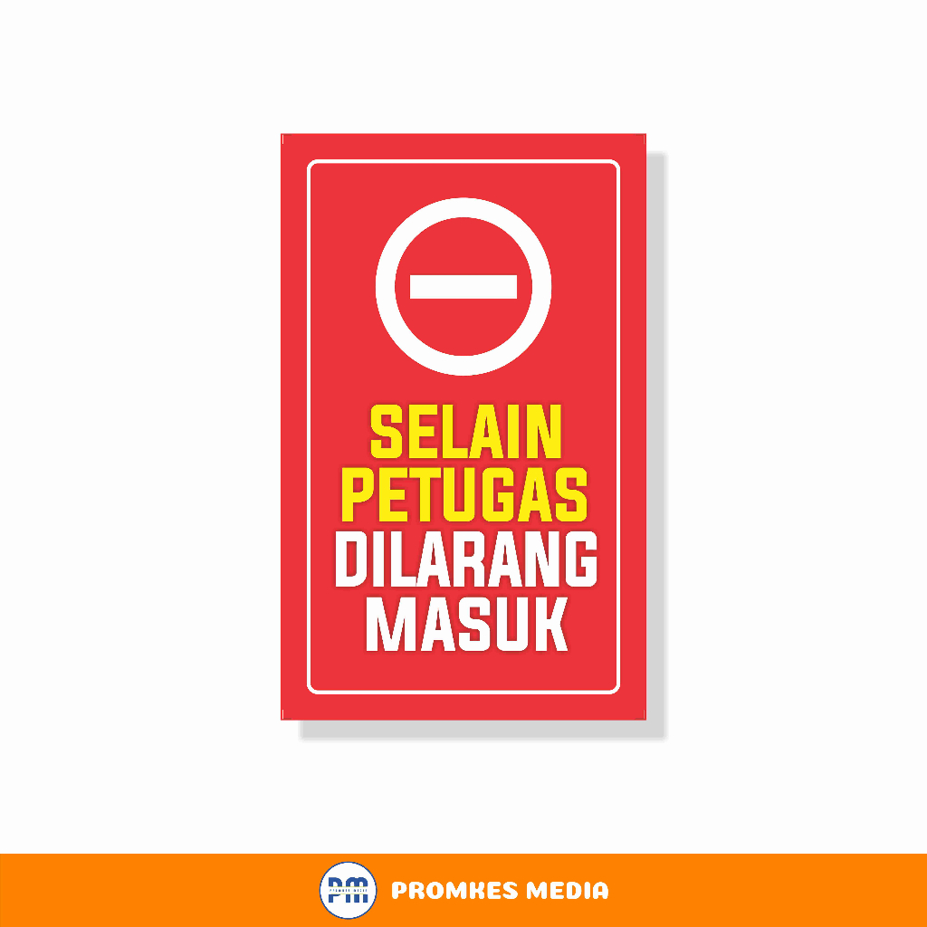 Selain Petugas Dilarang Masuk, Staff Only