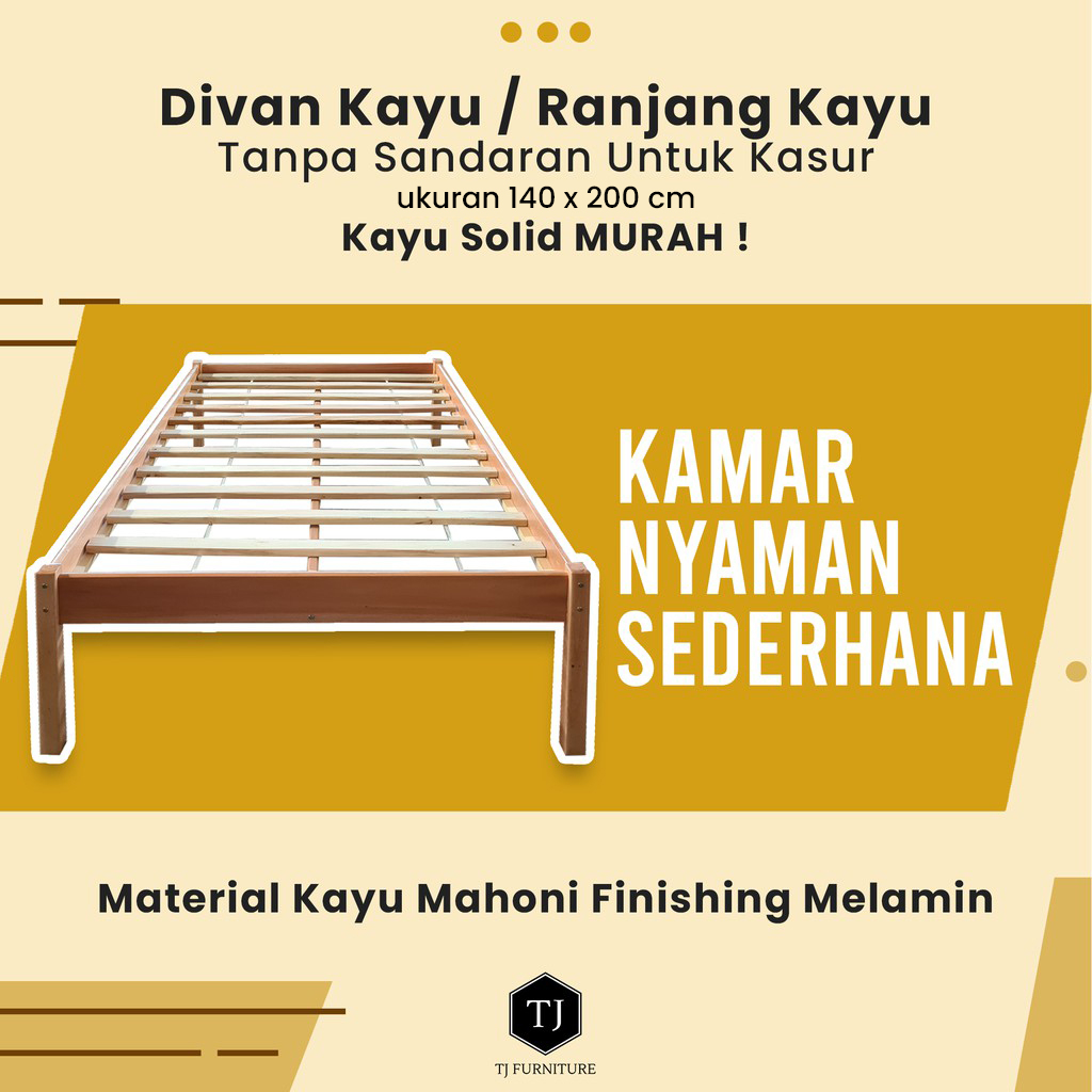 Ranjang Kayu / Divan kayu / Tempat Tidur Kayu Tanpa Sandaran Untuk Kasur Uk 140x200 Berkualitas  - B