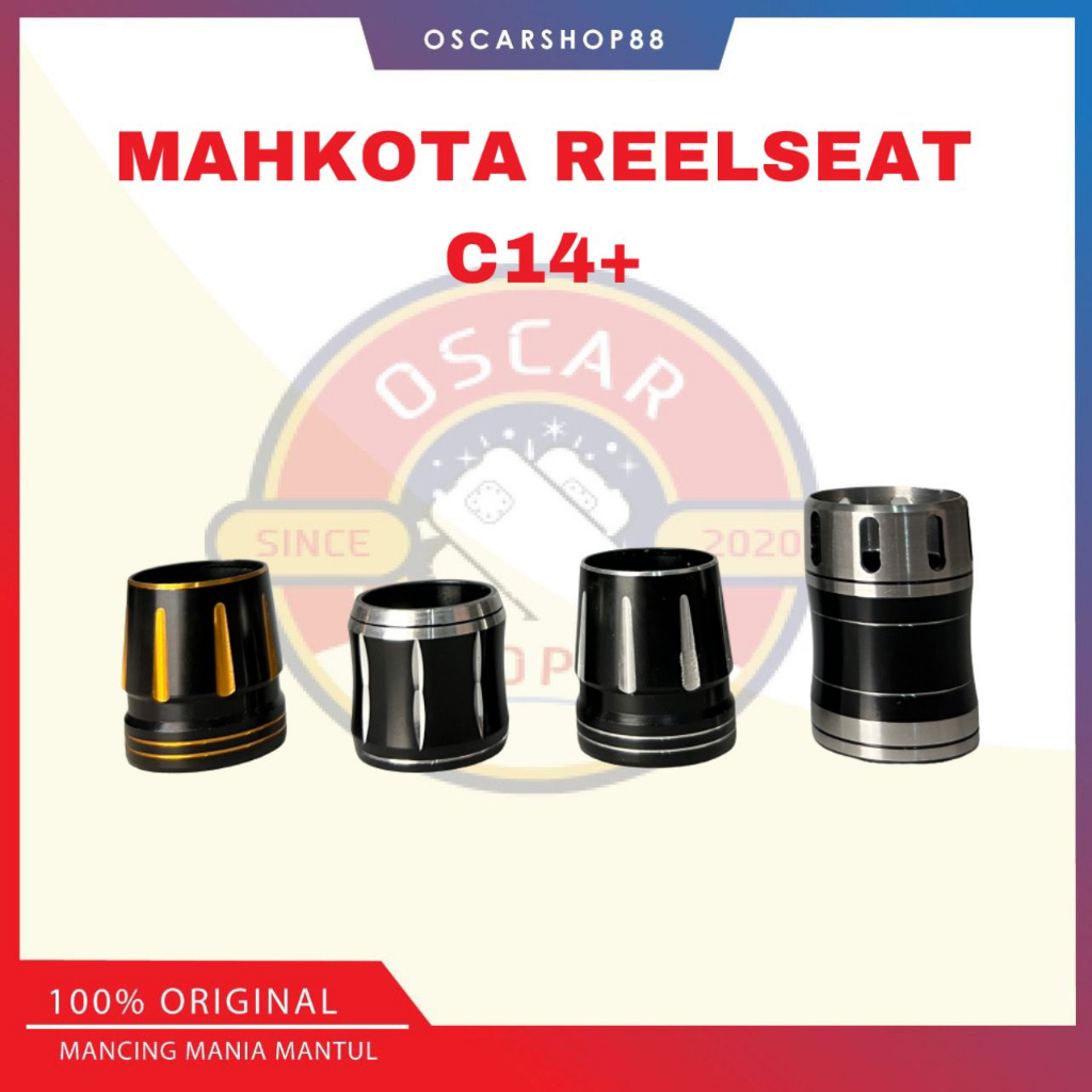 OSCARSHOP88 Mahkota reelseat c14+