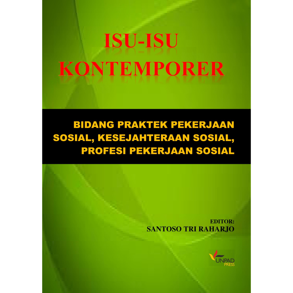 ISU ISU KONTEMPORER BIDANG PRAKTEK PEKERJAAN SOSIAL, KESEJAHTERAAN SOSIAL, PROFESI PEKERJAAN SOSIAL
