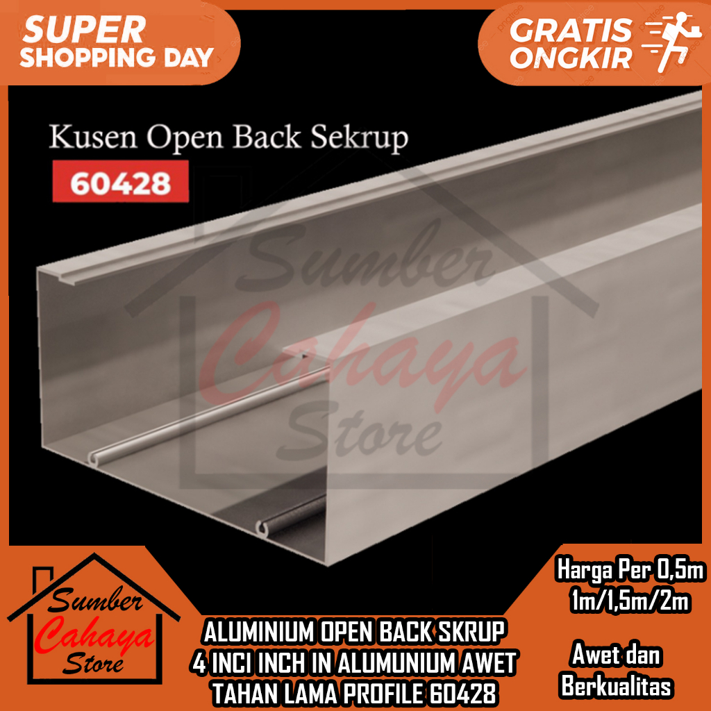 ALUMUNIUM OPEN BACK OPENBACK SKRUP 4 IN INCI INCH INCHI PROFIL RANGKA KUSENN JENDELA PINTU BALOK UNT