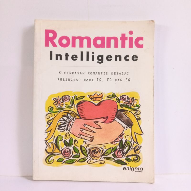 Romantic intelligence kecerdasan romantis sebagai pelengkap dari IQ EQ Dan SQ