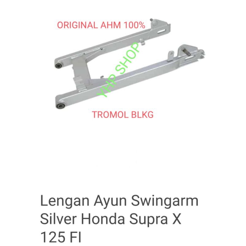 LENGAN AYUN SWING ARM SUPRA X 125 FI K41 SILVER TROMOL ORI  AHM 52200-k41-N00ZB