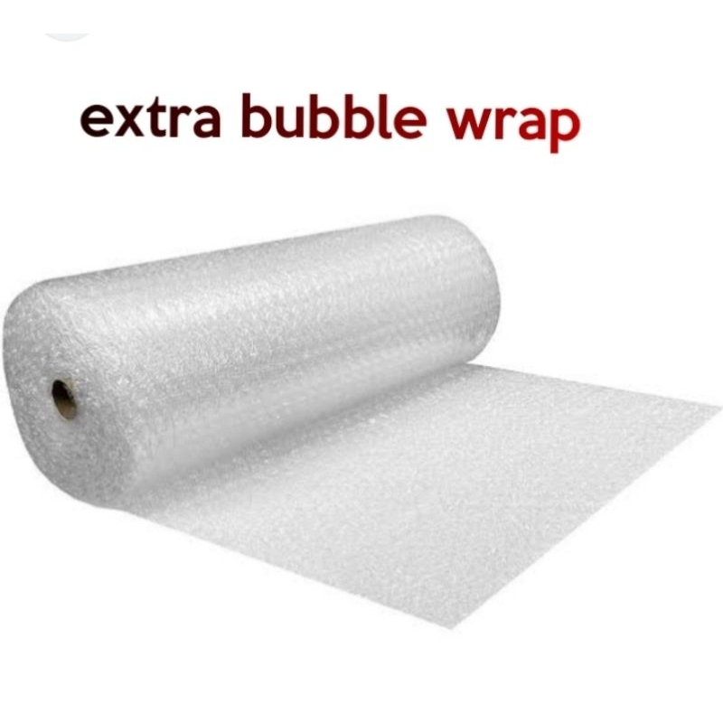 

Extra Bubble wrap