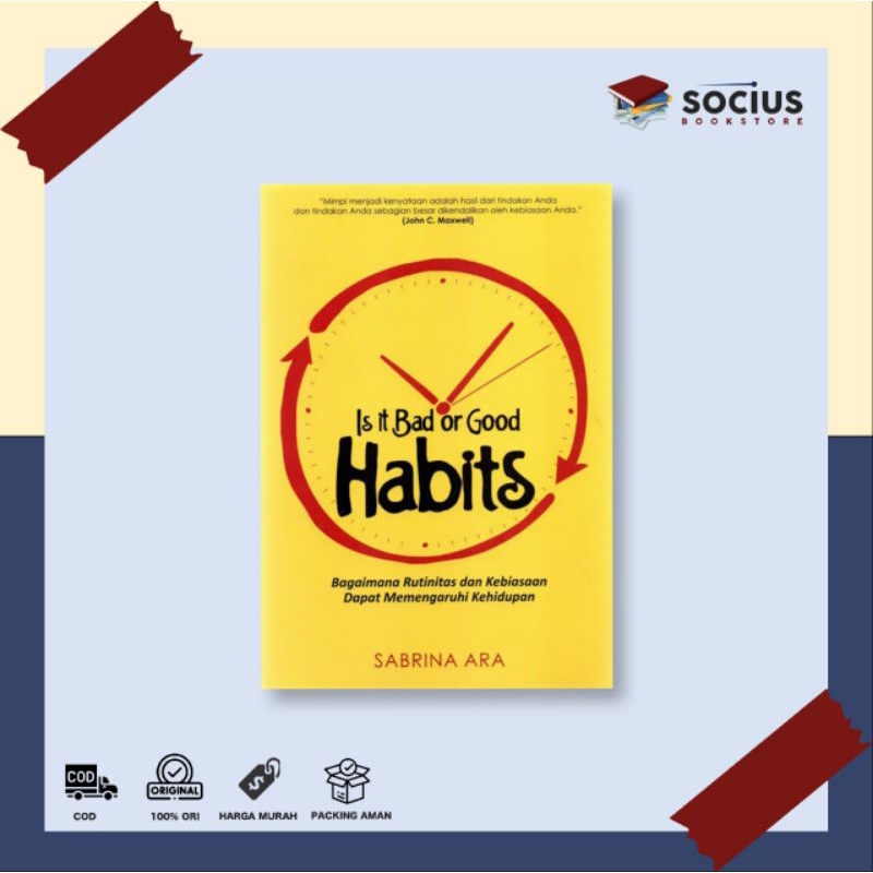 BUKU PENGEMBANGAN DIRI [ ORIGINAL ]  IS IT BAD OR GOOD HABITS (Bagaimana Rutinitas dan Kebiasaan Dap