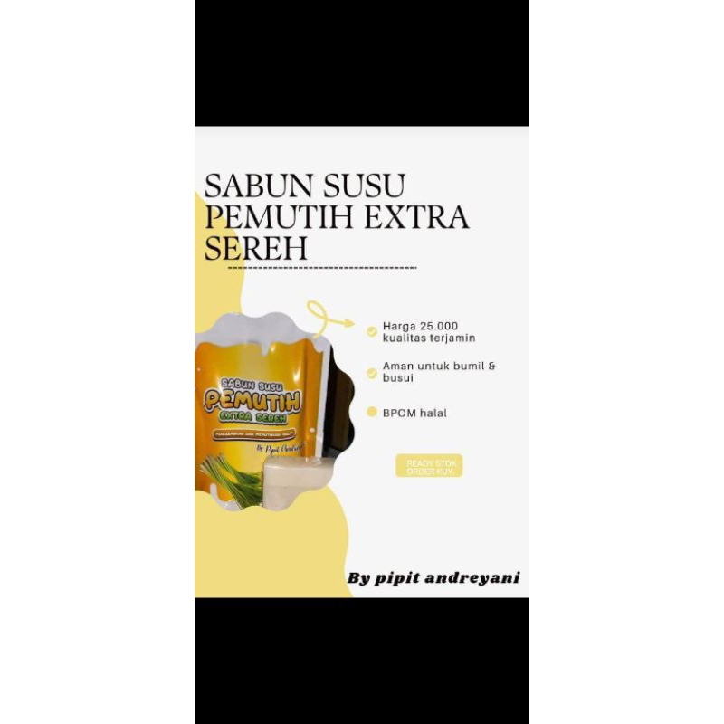 SABUN SUSU PEMUTIH EXTRA SEREH by pipit andreyani