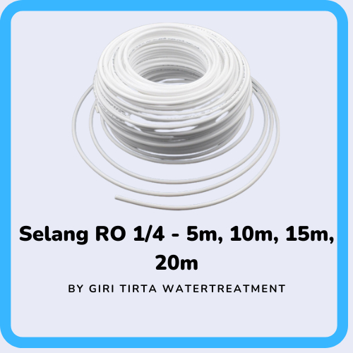 

Selang RO 1/4 Panjang 5m, 10m, 15m, 20m