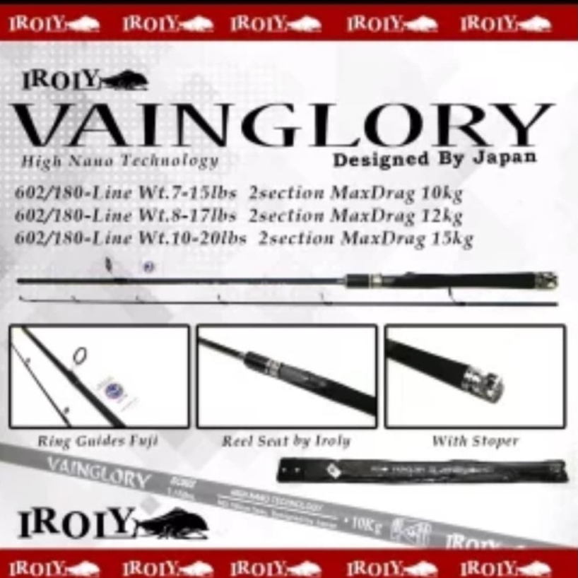 Joran iroly VAINGLORY 180/602 20lb 15kg cincin full fuji
