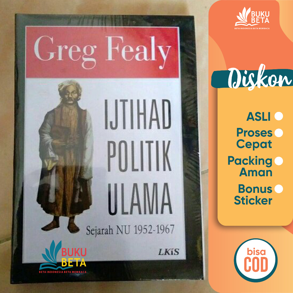 Ijtihad Politik Ulama, Sejarah NU 1952 - 1967 - Greg Fealy