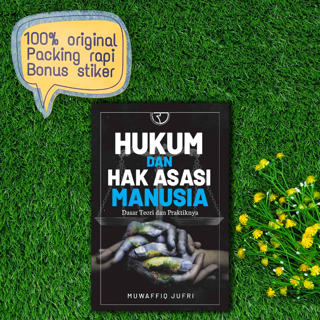 Hukum dan Hak Asasi Manusia (Dasar Teori dan Praktiknya) – Muwaffiq Jufri