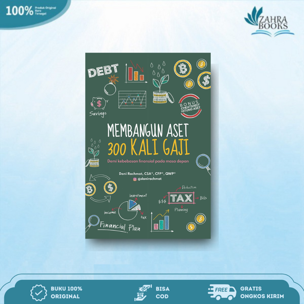 BUKU MEMBANGUN ASET 300 KALI GAJI : Demi kebebasan Finansial pada masa depan - Agromedia