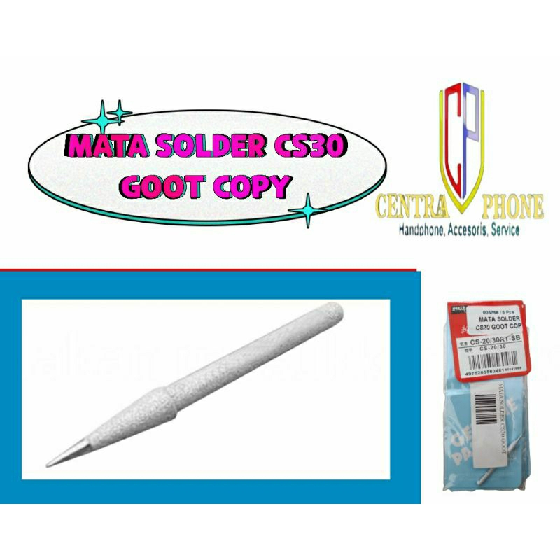 MATA SOLDER BAHAN TEMBAGA FOR CS30/CS31