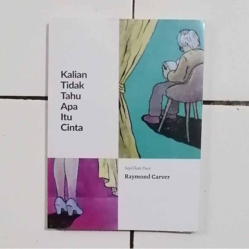 Kalian Tidak Tahu Apa Itu Cinta - Raymond Carver