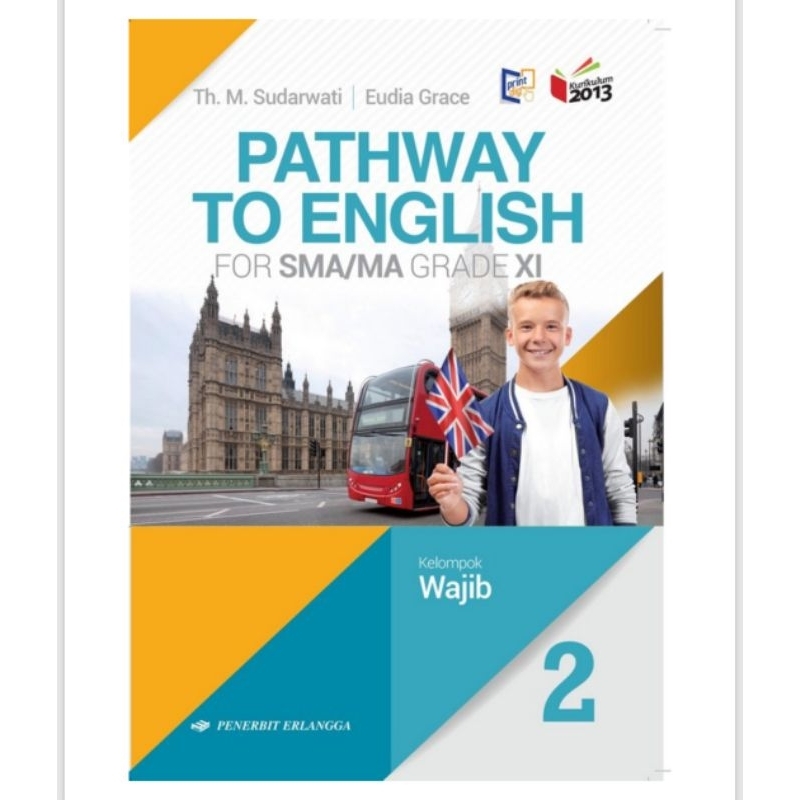 

Pathway to English SMA kelas 2/XI wajib kurikulum 2013/K13 (original)