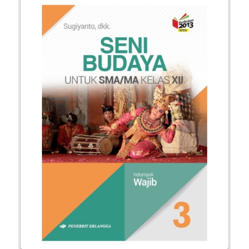 

Seni Budaya Wajib SMA kelas XII/ jilid 3/ kurikulum 2013/K13 (original)