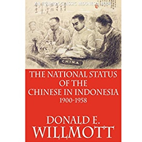 The National Status of the Chinese in Indonesia 1900-1958 - Donald E. Willmott - NR