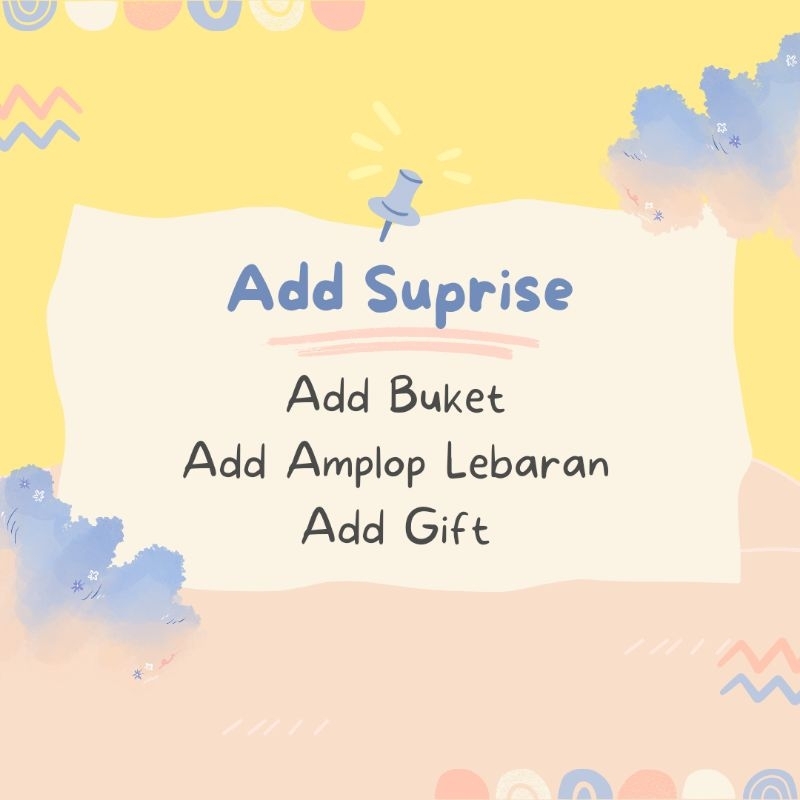 

Add Suprise buket / Gift / Amplop 100K