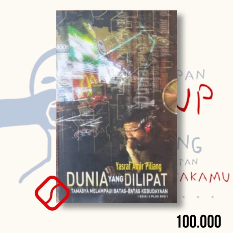 Dunia yang Dilipat - Yasraf Amir Piliang
