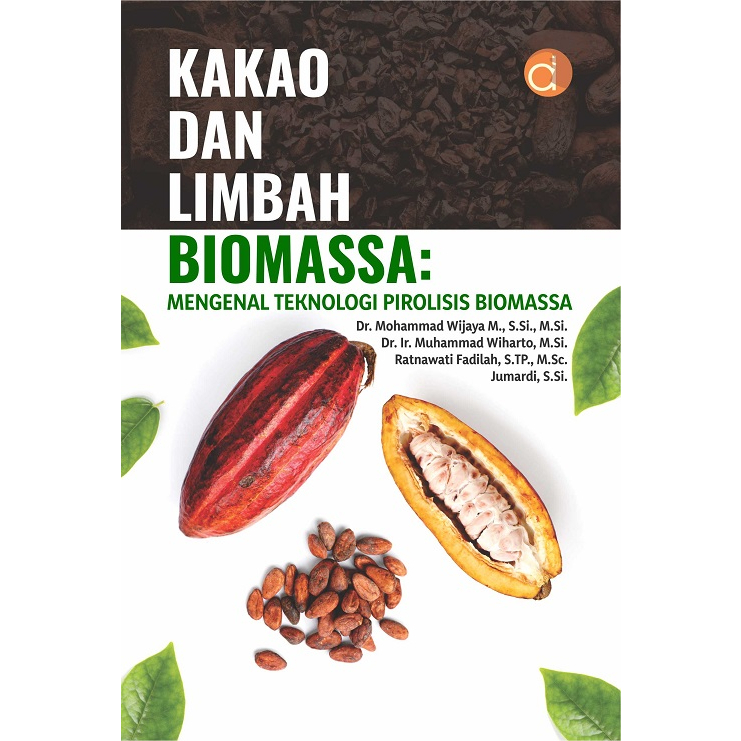 Buku Kakao dan Limbah Biomassa: Mengenal Teknologi Pirolisis Biomassa - Original