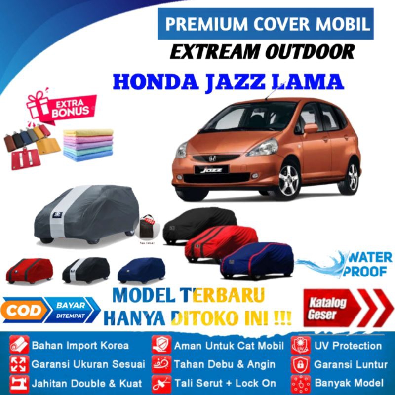 Body Cover Mobil Honda Jazz Lama Sarung Mobil Jazz RS / Selimut Mantel Pelindung Tutup Jazz Outdoor / Kerudung Mantol Jas Pelindung Penutup Honda Jazz GD3 IDSI