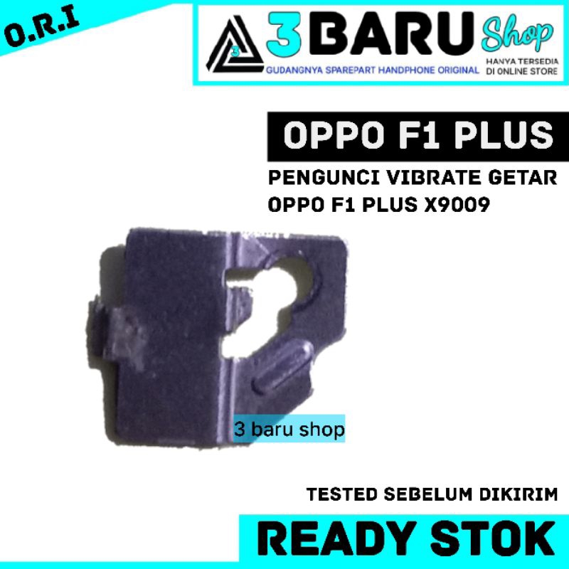 PENGUNCI GETAR OPPO F1 PLUS X9009 pengunci getar handphone / hp