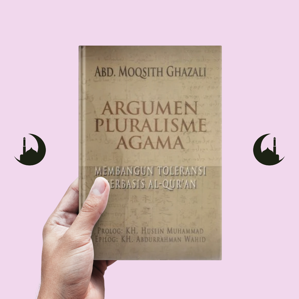 Argumen Pluralisme Agama - Abd. Moqsith Ghazali